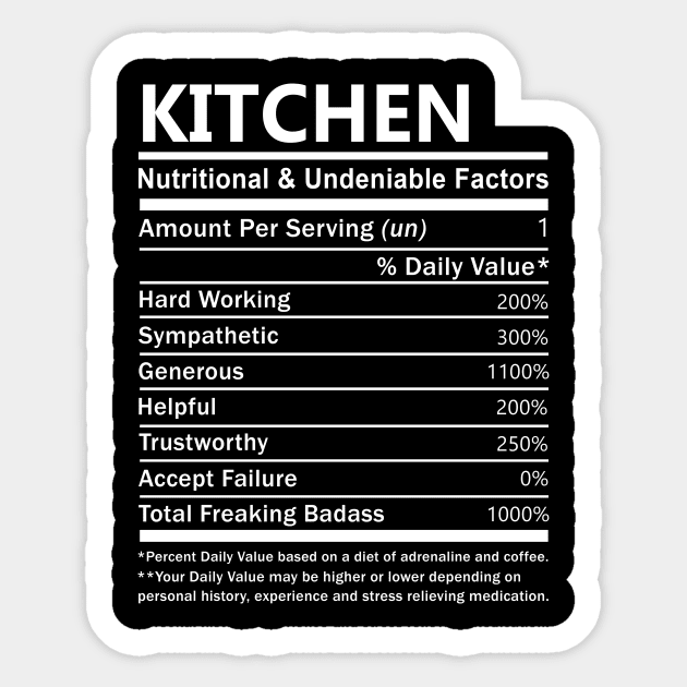 Kitchen Name T Shirt - Kitchen Nutritional and Undeniable Name Factors Gift Item Tee Sticker by nikitak4um